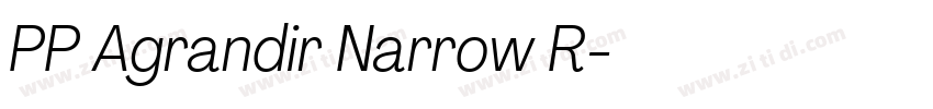 PP Agrandir Narrow R字体转换 PP Agrandir Narrow R字体转换